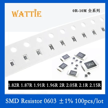 SMD Rezistorius 0603 1% 1.82 R 1.87 R 1.91 R Skirti 1,96 R 2R 2.05 R 2.1 R 2.15 R 100VNT/daug chip resistors 1/10W 1.6 mm*0.8 mm