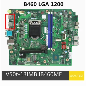 Restauruotas Lenovo V50t-13IMB Darbastalio Plokštė IB460ME 5B20U53973 B460 LGA 1200 DDR4 Visapusiškai Išbandytas